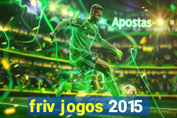 friv jogos 2015